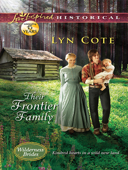 Title details for Their Frontier Family by Lyn Cote - Available